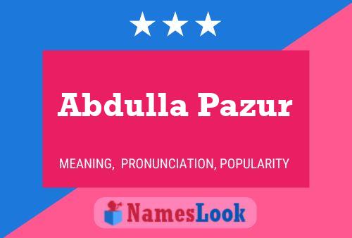 Abdulla Pazur Name Poster