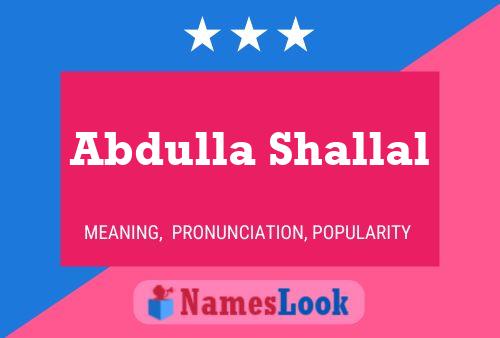 Abdulla Shallal Name Poster