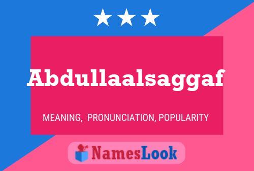 Abdullaalsaggaf Name Poster