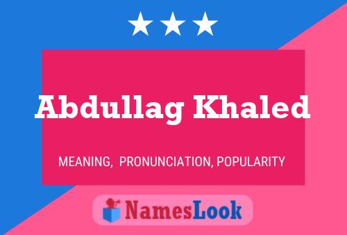 Abdullag Khaled Name Poster