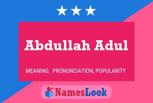 Abdullah Adul Name Poster