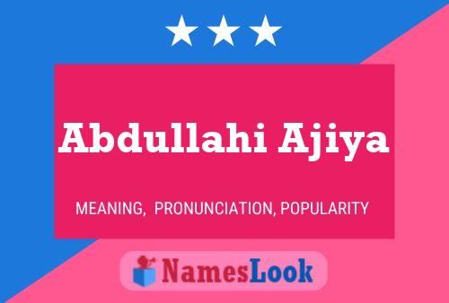 Abdullahi Ajiya Name Poster