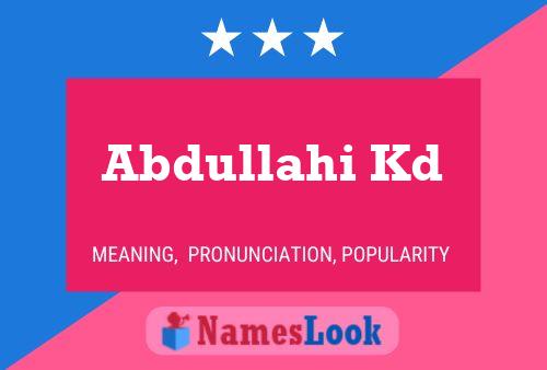 Abdullahi Kd Name Poster