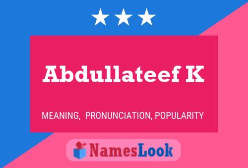 Abdullateef K Name Poster