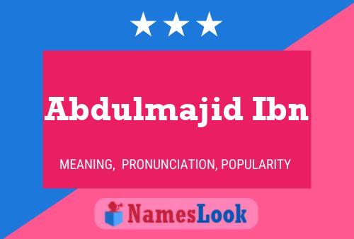 Abdulmajid Ibn Name Poster