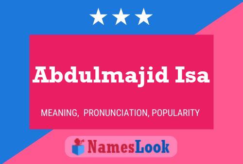 Abdulmajid Isa Name Poster