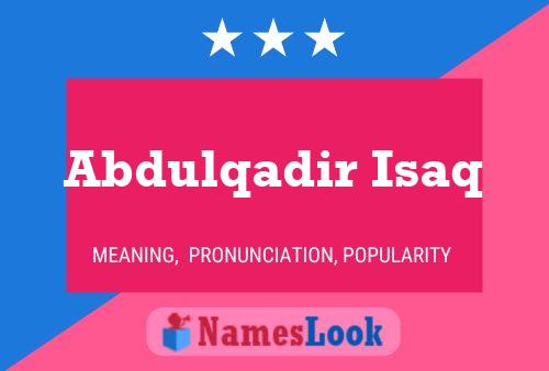 Abdulqadir Isaq Name Poster