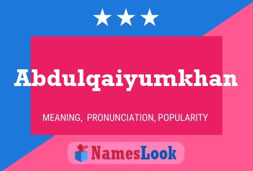 Abdulqaiyumkhan Name Poster