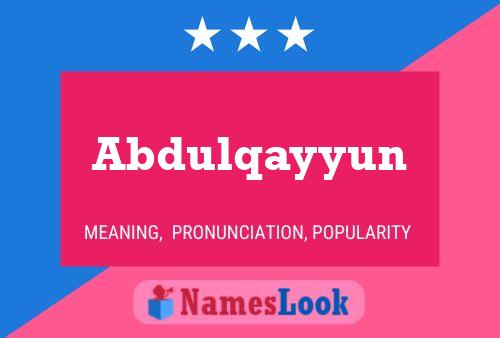 Abdulqayyun Name Poster