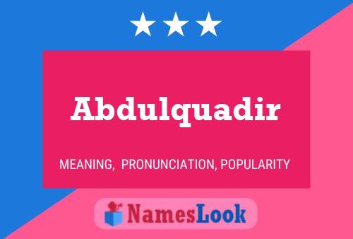 Abdulquadir Name Poster