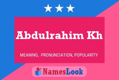 Abdulrahim Kh Name Poster