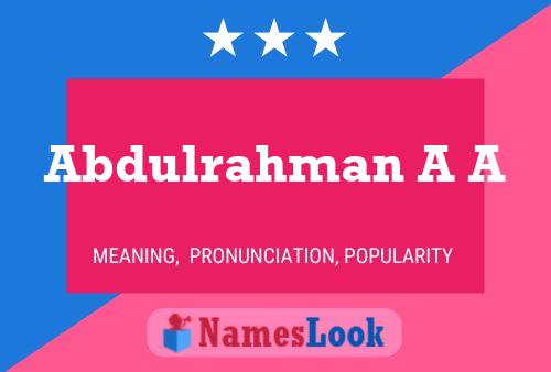 Abdulrahman A A Name Poster