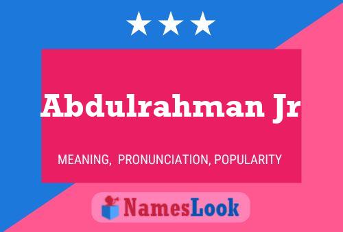 Abdulrahman Jr Name Poster