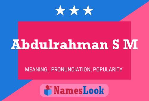 Abdulrahman S M Name Poster