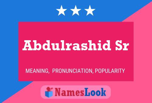 Abdulrashid Sr Name Poster