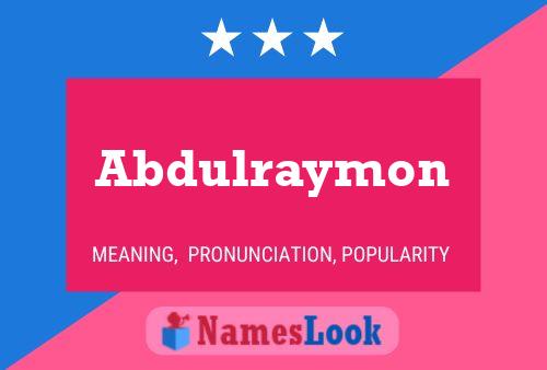 Abdulraymon Name Poster