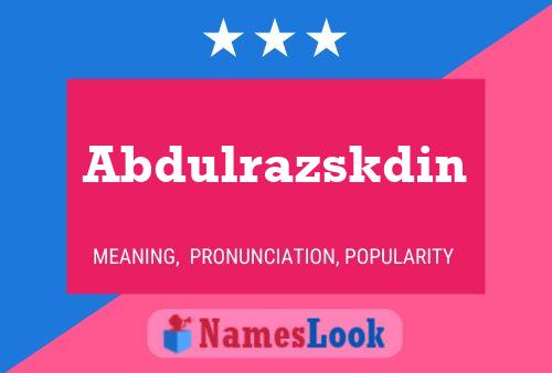 Abdulrazskdin Name Poster