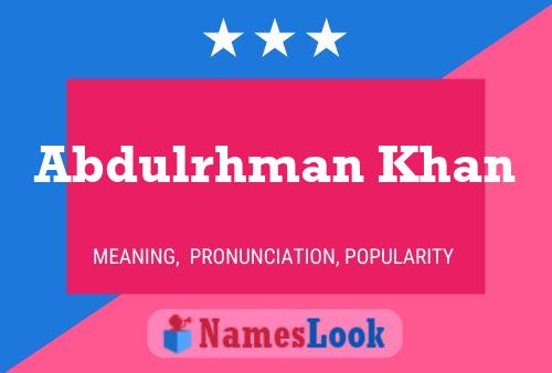 Abdulrhman Khan Name Poster