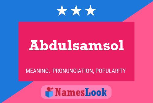 Abdulsamsol Name Poster