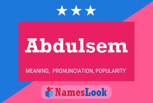 Abdulsem Name Poster