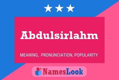 Abdulsirlahm Name Poster