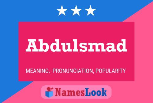 Abdulsmad Name Poster