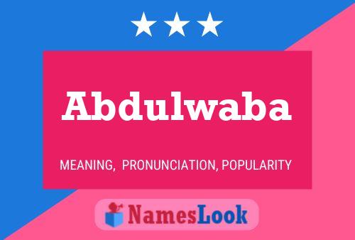 Abdulwaba Name Poster