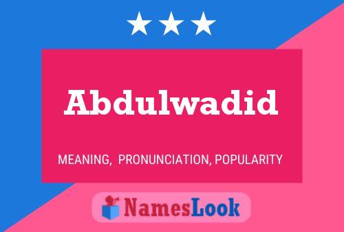 Abdulwadid Name Poster