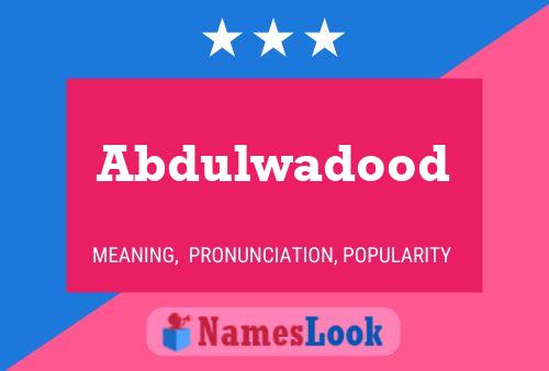 Abdulwadood Name Poster