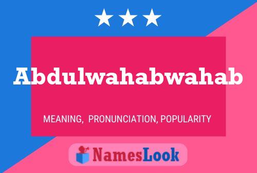 Abdulwahabwahab Name Poster