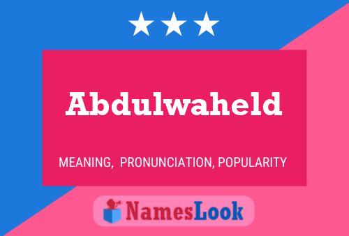 Abdulwaheld Name Poster