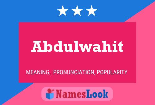 Abdulwahit Name Poster