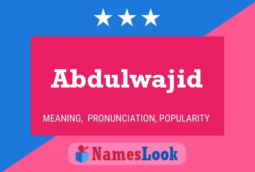 Abdulwajid Name Poster