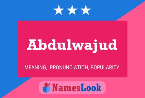 Abdulwajud Name Poster