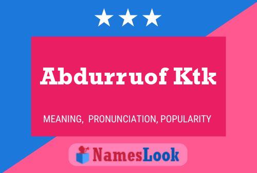 Abdurruof Ktk Name Poster