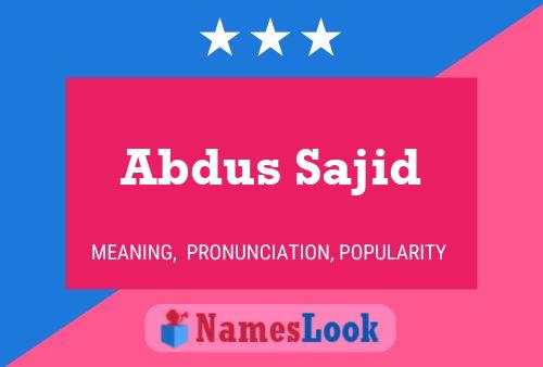 Abdus Sajid Name Poster