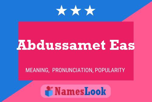 Abdussamet Eas Name Poster