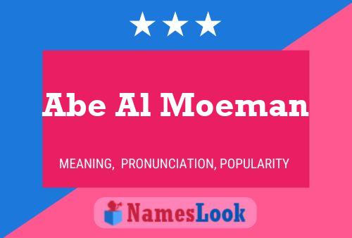 Abe Al Moeman Name Poster