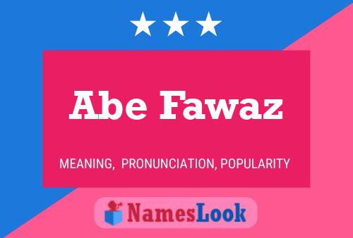 Abe Fawaz Name Poster