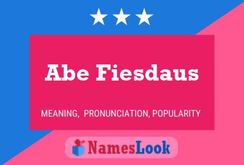 Abe Fiesdaus Name Poster