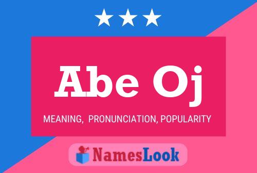 Abe Oj Name Poster