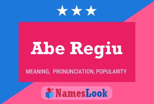 Abe Regiu Name Poster