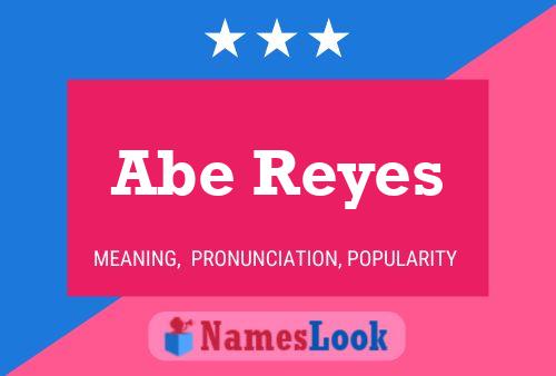 Abe Reyes Name Poster