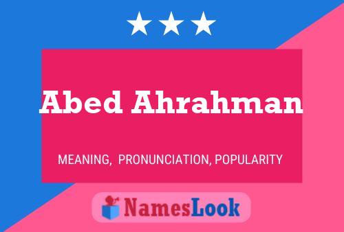 Abed Ahrahman Name Poster