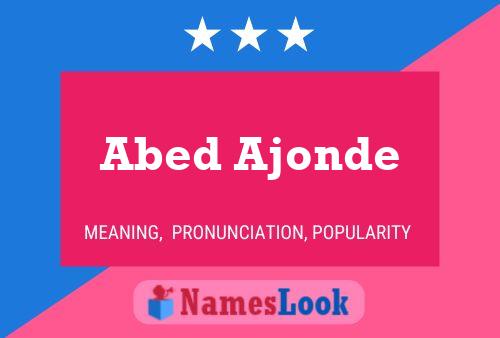 Abed Ajonde Name Poster