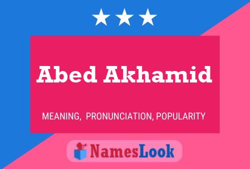 Abed Akhamid Name Poster