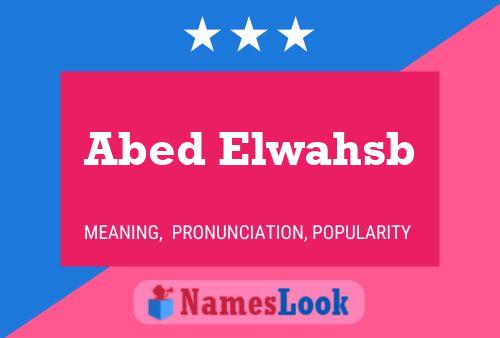 Abed Elwahsb Name Poster