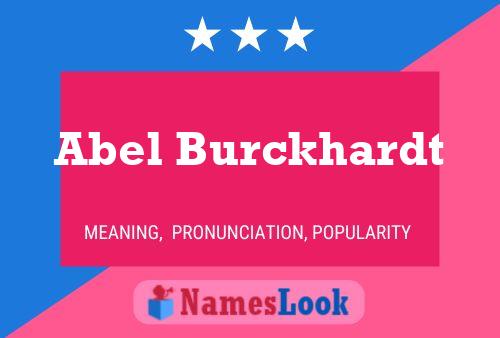 Abel Burckhardt Name Poster