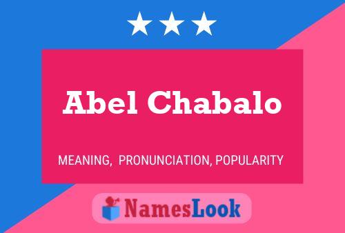 Abel Chabalo Name Poster