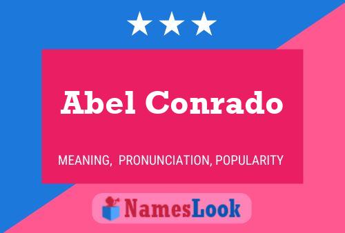 Abel Conrado Name Poster